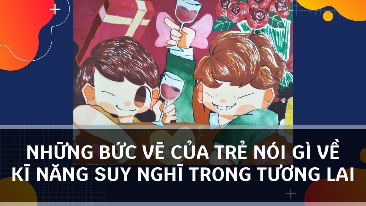 Những bức vẽ của trẻ nói lên điều gì?