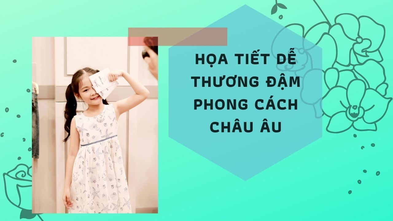 họa tiết dễ thương đậm phong cách Châu Âu