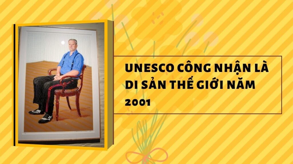 Công nhận là di sản thế giới năm 2001