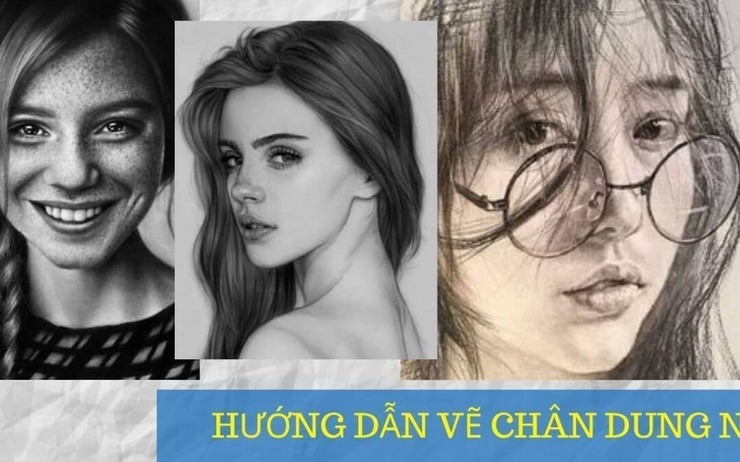 HƯỚNG DẪN VẼ CHÂN DUNG NỮ