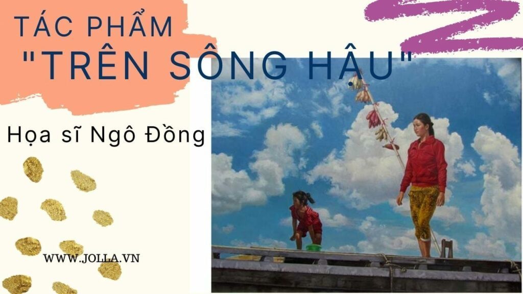 Tác phẩm "Trên sông Hậu"