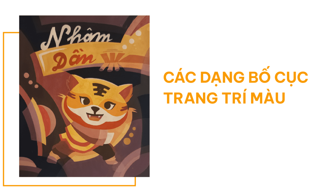 CÁC DẠNG BỐ CỤC CỦA TRANG TRÍ MÀU