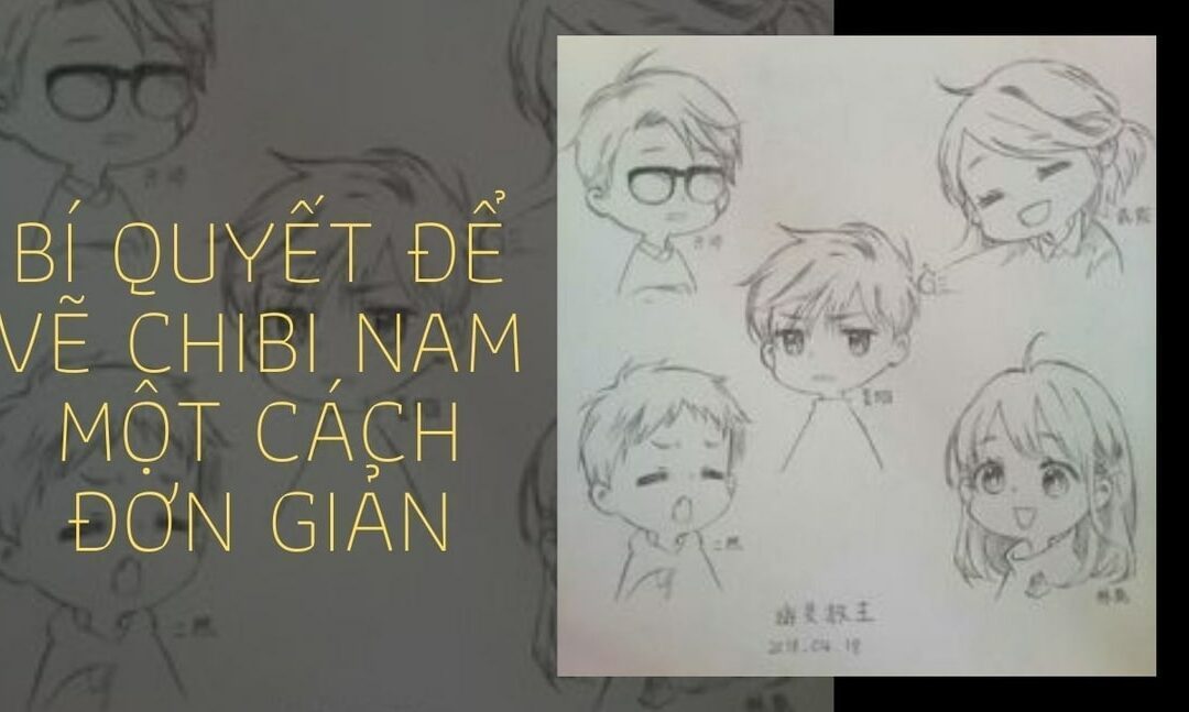 BÍ QUYẾT ĐỂ VẼ CHIBI NAM MỘT CÁCH ĐƠN GIẢN