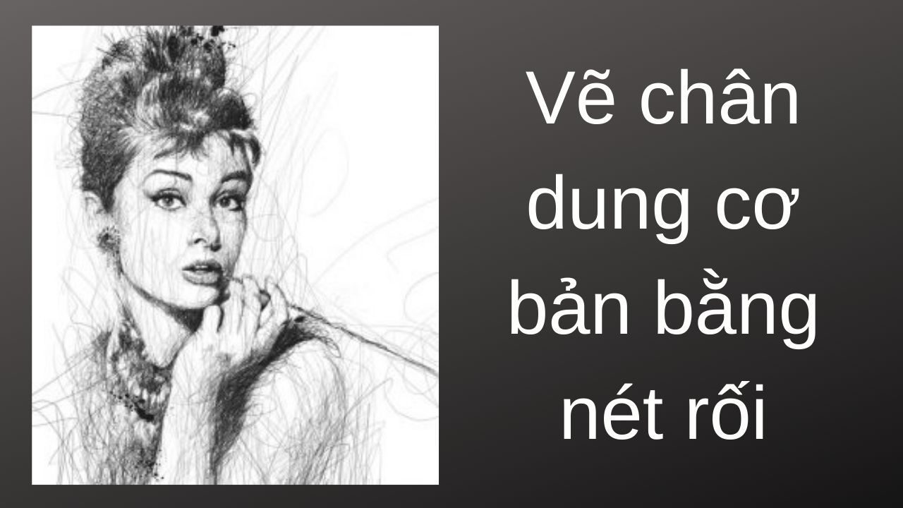 Vẽ chân dung cơ bản bằng nét rối