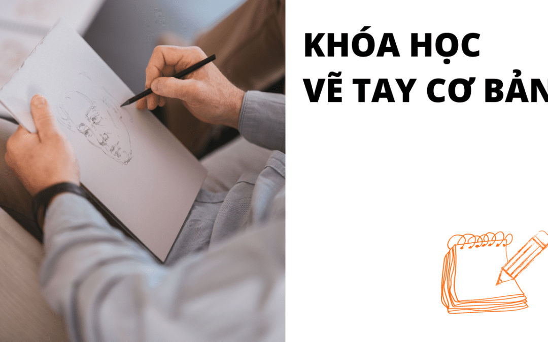 KHÓA HỌC VẼ TAY CƠ BẢN