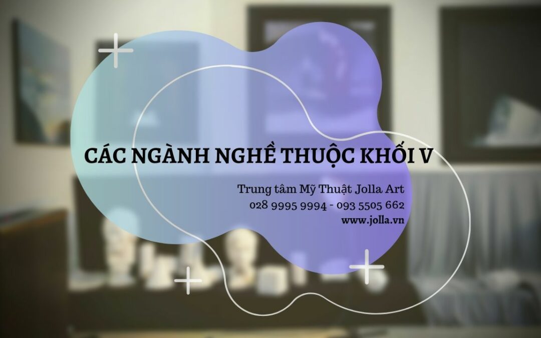 Các Ngành Nghề Thuộc Khối V – Luyện Thi Vẽ Khối V