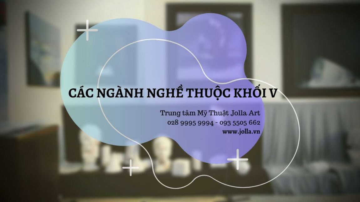 Các Ngành Nghề Thuộc Khối V