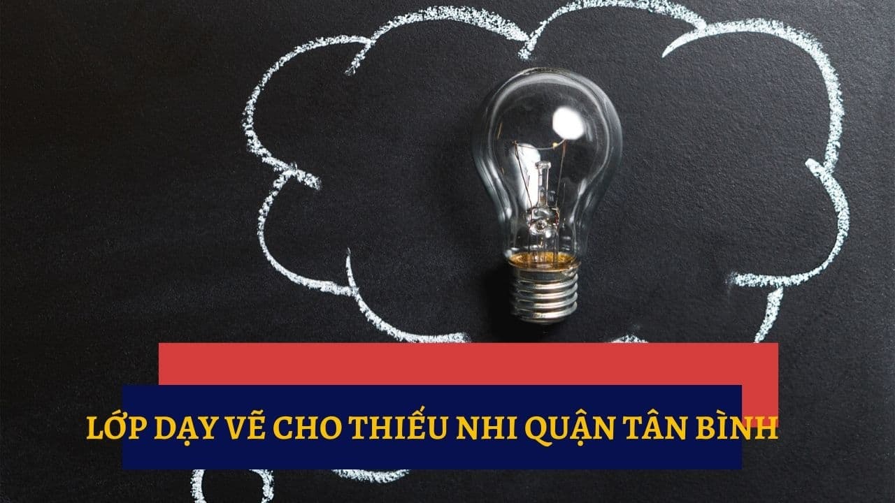 LỚP DẠY VẼ CHO THIẾU NHI QUẬN TÂN BÌNH