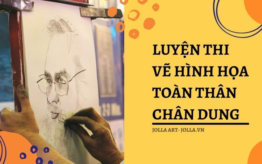 LUYỆN THI VẼ HÌNH HỌA TOÀN THÂN, CHÂN DUNG