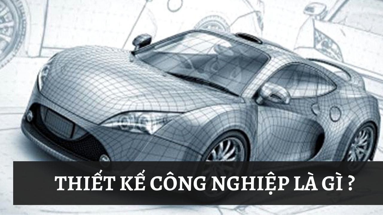 luyện thi đại học mỹ thuật công nhiệp - Thiết kế công nghiệp là gì??