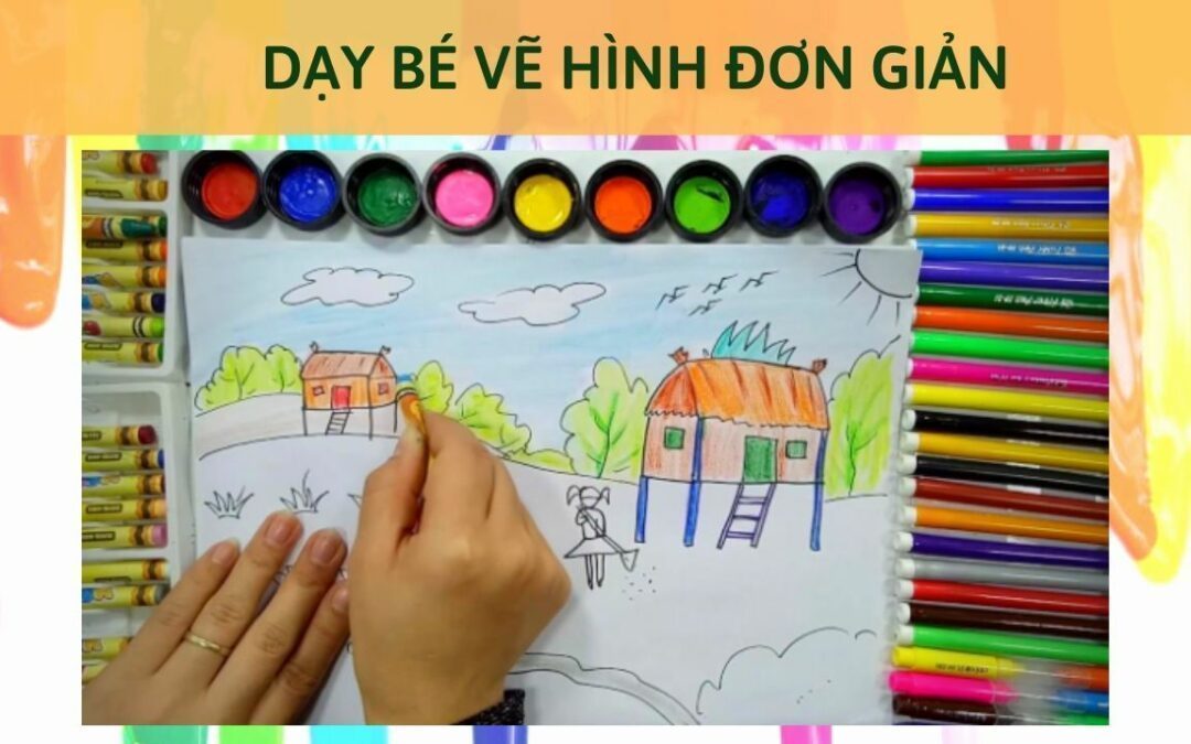 DẠY BÉ VẼ HÌNH ĐƠN GIẢN