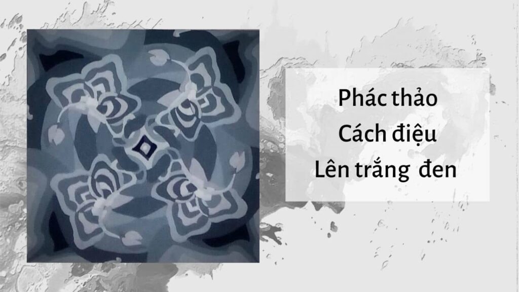 Phác thảo - Cách điệu - Lên trắng đen