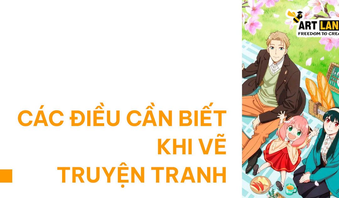 NHỮNG ĐIỀU CẦN BIẾT KHI VẼ TRUYỆN TRANH